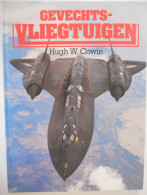 GEVECHTSVLIEGTUIGEN Door Hugh W. Cowin / Oorlog Vliegtuigen Luchtmacht Types Modellen Afweer Bommenwerpers - Historia