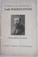 Lode Baekelmans Door Eugene De Bock ° & + Antwerpen Schipperskwartier Vlaams Schrijver / Borgerhout Schoten - Histoire