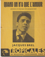 JACQUES BREL Partition : QUAND ON N'A QUE L'AMOUR - 1956 - - Canto (solo)