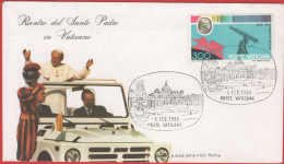 Vaticano - Vatican - Vatikan - 06.02.1985 - Rientro Del Santo Padre Alla S.Sede - Return To The Holy See - FDC Roma - Brieven En Documenten