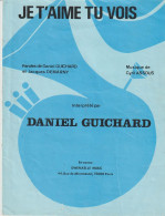 DANIEL GUICHARD, Partition : JE T'AIME TU VOIS - Chant Soliste