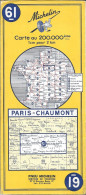 CARTE-ROUTIERE-MICHELIN-1968-N°61-PARIS-CHAUMONT-PAS DECHIREE-TBE - Cartes Routières