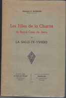 49 - LA SALLE DE VIHIERS - T.Beau Livre Ancien"Les Filles De La Charité Du Sacré Coeur De Jésus " - Pays De Loire