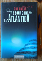 LIBRO EL RESURGIR DE LA ATLÁNTIDA (THOMAS GREANIAAS) CIRCULO DE LECTORES-2006 - Kultur