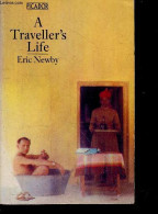 A Traveller's Life - Eric Newby - 1982 - Linguistique