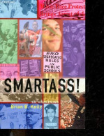 Smartass! An Awakening + Envoi De L'auteur - Brian B. Kelly - 2011 - Livres Dédicacés