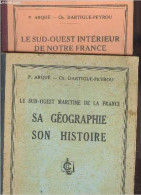 Le Sud Ouest Interieur De Notre France + Le Sud Ouest Maritime De Notre France - Sa Geographie, Son Histoire - Lot De 2 - Aquitaine