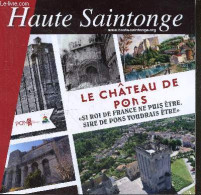 Haute Saintonge - Le Chateau De Pons - Si Roi De France Ne Puis Etre, Sire De Pons Voudrais Etre - BELOT CLAUDE - BOTTON - Poitou-Charentes