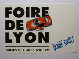 FOIRE DE LYON 1995 - Voiture - Bonne Route - Carte Publicitaire - Kirmes