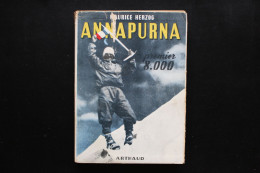 Annapurna Premier 8.000 (Arthaud, Collection Sempervivum, 1951), Roman Autobiographique De Maurice Herzog - Adventure