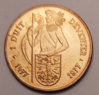 Netherlands - Deventer 1 Duit 1977 Gelegenheidsmunt 500 Jarig Bestaan - Sonstige & Ohne Zuordnung