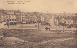 Watermael - La Place Et La Rue Théophile Van Der Elst - Tramway - Watermael-Boitsfort - Watermaal-Bosvoorde