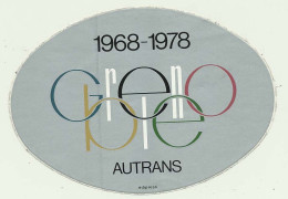 Autocollant AUTRANS 10ème Anniversaire Des X° Jeux Olympiques D'Hiver De Grenoble 1968 Olympic Games 68 - Otros & Sin Clasificación