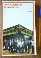 EL CRAC DEL 29 - JOHN K. GALBRAITH - ARIEL  La Crisis Económica Y Financiera De 1929 Dio Origen A La Gran Depresión De - Cultural