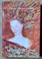 LIBRO La Estrella De Cristal MONTERO MEDINA, Carmen  ISBN: 8496299325.  Murcia. 2005.     Rústica Editorial . COMO NUEVO - Kultur