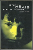 LIBRO EL ÚLTIMO DETECTIVE ROBERT CRAIS CÍRCULO DE LECTORES 2004 TAPA DURA CON SOBRECUBIERTA 316 PÁGINAS - Cultura