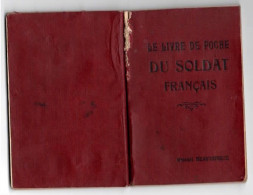 LE LIVRE DE POCHE DU SOLDAT FRANCAIS Par Le Chanoine GIRARD - Editions Gabriel BEAUCHESNE, PARIS En 1915 - - Francese