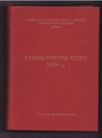 EYSSES CONTRE VICHY 1940 L'amicale Des Résistants Patriotes Emprisonnés A Eysses 1992 - Oorlog 1939-45