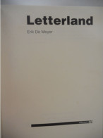 LETTERLAND Door Erik De Meyer Antwerpen 1994 / Brugge Walleyndruk Druk Typografie Communicatie Pre-press Lay-out - Historia