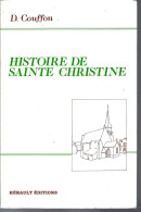 49 - Beau Live De 132 Pages " Histoire De SAINTE CHRISTINE " Par D. Couffon - Pays De Loire