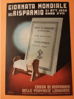 Giornata Mondiale Del Risparmio (1938). Cassa Di Risparmio Delle Provincie Lombarde. - Banks