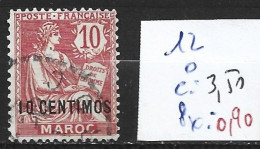 MAROC FRANCAIS 12 Oblitéré Côte 3.50 € - Oblitérés