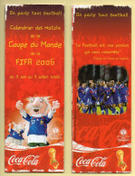 Football : Calendrier Des Matchs De La Coupe Du Monde De La FIFA 2006 – Coca-Cola - Uniformes Recordatorios & Misc