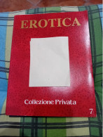 EROTICA- COLLEZIONE PRIVATA NUMERO 7 - Cine