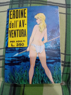 EROINE DELL'AVVENTURA- NUMERO 9- 1970 - Cine