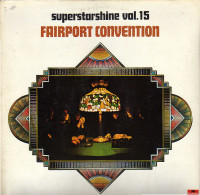 * LP *  FAIRPORT CONVENTION - SUPERSTARSHINE Vol.!% (Holland 1972 EX-) - Country Et Folk