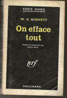 SÉRIE NOIRE, N°711: "On Efface Tout" W.R. Burnett,  1ère édition Française 1962 (voir Description) - Série Noire