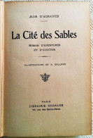 *LA CITE Des SABLES - Roman D'Aventure Et D'Aviation - Jean D'AGRAIVES - Aventure