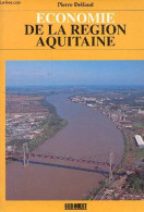 Economie De La Région Aquitaine. - Delfaud Pierre - 1996 - Aquitaine
