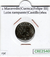MONEDA ESPAÑA 2 MARAVEDÍS CUENCA FELIPE III 1601 - Otros & Sin Clasificación