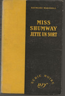 SÉRIE NOIRE, N°16: "Miss Shumway Jette Un Sort" Raymond Marshall, 1ère édition Française 1948 (voir Description) - Série Noire