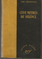 SÉRIE NOIRE, N°54: "Cent Mètres De Silence"  Jim Thompson, 1ère édition Française 1950 (voir Description) - Série Noire