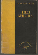 SÉRIE NOIRE, N°79: "Elles Attigent...."  James Hadley Chase, 1ère édition Française 1951 (voir Description) - Série Noire