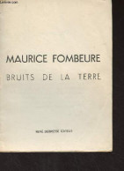 Bruits De La Terre - Collection "Cahiers Des Poètes" N°20 - Fombeure Maurice - 0 - Autres & Non Classés