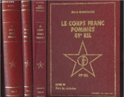 Organisation De Résistance De L'Armée, Le Corps Franc Pommiès - En 3 Tomes - 1. La Clandestinité - 2. La Lutte Ouverte - - Livres Dédicacés