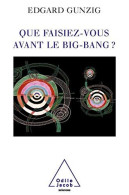 Que Faisiez-vous Avant Le Big Bang - Astronomie