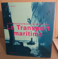 Le Transport Maritime : Le Port Autonome De Marseille Histoire Des Hommes01/11/03 - Bateau