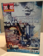 39-45 Magazine N° 138 / 2 Décembre 1941 : Attaque Japonaise Sur Pearl Harbor/ Juin 1940la Bataille De Toul - Oorlog 1939-45