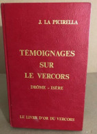 Temoignages Sur Le Vercors / Drome Et Isere / 45 Photos Et Croquis - Oorlog 1939-45