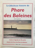 La Fabuleuse Histoire Du Phare Des Baleines - Boten