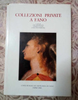 SCONTATO COLLEZIONI PRIVATE A FANO (PESARO URBINO)  AMADUZZI CECINI FONTEBUONI ED CASSA RURALE ED ARTIGIANA FANO 1983 - Kunst, Antiek