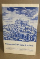 Chronique De Notre Dame De La Garde - Unclassified