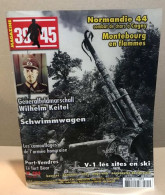 39-45 Magazine N° 205 / Generalfeld Marschall Wilhelm Keitel / Les Camouflages De L'armée Hongroise - Port Vendres : Le - Oorlog 1939-45