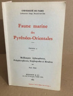 Faune Marine Des Pyrénées Orientales / Fascicule 5 : Mollusques Aplacophores Polyplacophores Scaphopodes Et Bivaltes - Boats