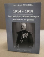 1914-1918 Journal D'un Officier Français Prisonnier De Guerre - Oorlog 1914-18