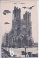REIMS- GRANDE SEMAINE D AVIATION- DU 22 AU 29 AOUT 1909- LA CATHEDRALE- AVIONS EN AJOUT - Reims